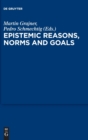 Image for Epistemic Reasons, Norms and Goals