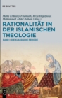 Image for Rationalitat in der Islamischen Theologie : Band I: Die klassische Periode
