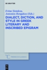 Image for Dialect, Diction, and Style in Greek Literary and Inscribed Epigram