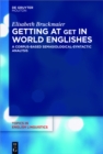 Image for Getting at GET in World Englishes: A Corpus-Based Semasiological-Syntactic Analysis