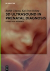 Image for 3D Ultrasound in Prenatal Diagnosis: A Practical Approach