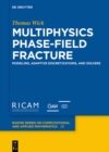 Image for Multiphysics Phase-Field Fracture: Modeling, Adaptive Discretizations, and Solvers