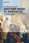 Image for Another Road to Damascus: An Integrative Approach to &#39;Abd al-Qadir al-Jaza&#39;iri (1808-1883)