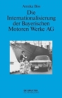 Image for Die Internationalisierung der Bayerischen Motoren Werke AG
