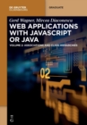 Image for Web applications with JavaScript or JavaVolume 2,: Associations and class heirarchies
