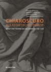 Image for Chiaroscuro als asthetisches Prinzip : Kunst und Theorie des Helldunkels 1300-1550