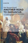 Image for Another Road To Damascus : An integrative approach to &#39;Abd al-Qadir al-Jaza&#39;iri
