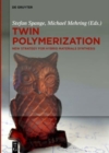 Image for Twin Polymerization : New Strategy for Hybrid Materials Synthesis
