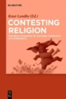 Image for Contesting Religion : The Media Dynamics of Cultural Conflicts in Scandinavia