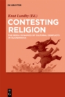 Image for Contesting religion: the media dynamics of cultural conflicts in Scandinavia