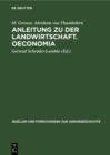 Image for Anleitung Zu Der Landwirtschaft. Oeconomia: Zwei Fruhe Deutsche Landwirtschaftsschriften