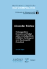 Image for Alexander Rustow: Ordnungspolitische Konzeption und Einfluss auf das wirtschaftspolitische Leitbild der Nachkriegszeit in der Bundesrepublik Deutschland