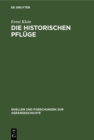 Image for Die Historischen Pfluge: Der Hohenheimer Sammlung Landwirtschaftlicher Gerate Und Maschinen