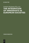Image for The Integration of Immigrants in European Societies: National Differences and Trends of Convergence