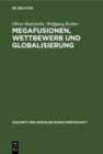 Image for Megafusionen, Wettbewerb Und Globalisierung: Praxis Und Perspektiven Der Wettbewerbspolitik