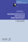 Image for Gesundheitspolitik in der Sozialen Marktwirtschaft: Analyse der Schwachstellen und Perspektiven einer Reform : 3