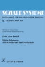 Image for Zehn Jahre danach. Niklas Luhmanns Die Gesellschaft der Gesellschaft: Themenheft Soziale Systeme 1+2/07