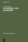 Image for Im Spiegel von Blindheit: Eine Kultursoziologie des Sehens : 4
