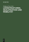 Image for Lohnstrukturen, Qualifikation und Mobilitat: Sonderausgabe Jahrbucher fur Nationalokonomie und Statistik Heft 1/2 Bd. 219 (1999)