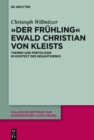 Image for &quot;Der Fruhling&quot; Ewald Christian von Kleists: Themen und Poetologie im Kontext des Gesamtwerks