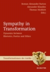 Image for Sympathy in Transformation : Dynamics between Rhetorics, Poetics and Ethics