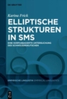 Image for Elliptische Strukturen in SMS : Eine korpusbasierte Untersuchung des Schweizerdeutschen