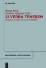 Image for Si verba tenerem: Studi sulla poesia latina in frammenti : 362