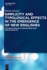 Image for Simplicity and typological effects in the emergence of new Englishes  : the noun phrase in Singaporean and Kenyan English