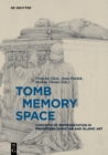 Image for Tomb - Memory - Space: Concepts of Representation in Premodern Christian and Islamic Art