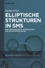 Image for Elliptische Strukturen in Sms: Eine Korpusbasierte Untersuchung Des Schweizerdeutschen