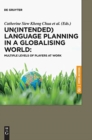 Image for Un(intended) Language Planning in a Globalising World: Multiple Levels of Players at Work