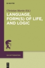 Image for Language, form(s) of life, and logic: investigations after Wittgenstein