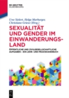 Image for Sexualitat und Gender im Einwanderungsland: Offentliche und zivilgesellschaftliche Aufgaben - ein Lehr- und Praxishandbuch