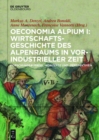 Image for Wirtschaftsgeschichte des Alpenraums in vorindustrieller Zeit: Forschungsaufriss, -konzepte und -perspektiven
