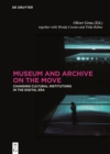 Image for Museum and archive on the move  : changing cultural institutions in the digital era