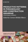 Image for Productive Patterns in Phraseology and Construction Grammar: A Multilingual Approach