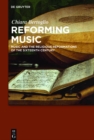 Image for Reforming Music: Music and the Religious Reformations of the Sixteenth Century