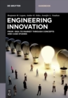 Image for Engineering Innovation : From idea to market through concepts and case studies