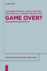 Image for Game Over?: Reconsidering Eschatology