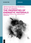 Image for The Properties of Energetic Materials: Sensitivity, Physical and Thermodynamic Properties