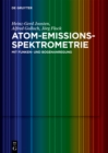 Image for Atom-Emissions-Spektrometrie: mit Funken- und Bogenanregung