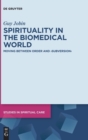 Image for Spirituality in the Biomedical World