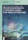 Image for Praxishandbuch IT-Grundlagen fur Bibliothekare