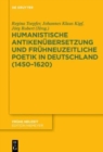 Image for Humanistische Antikenubersetzung und fruhneuzeitliche Poetik in Deutschland (1450–1620)