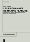 Image for Les Epigrammes de Maxime Planude : Introduction, edition critique, traduction francaise et annotation