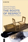 Image for The Roots of Respect: A Historic-Philosophical Itinerary
