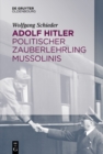 Image for Adolf Hitler - Politischer Zauberlehrling Mussolinis