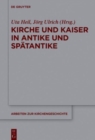 Image for Kirche und Kaiser in Antike und Spatantike