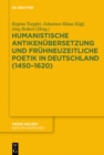 Image for Humanistische Antikenubersetzung und fruhneuzeitliche Poetik in Deutschland (1450-1620)