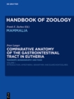 Image for Petcomparative Anatomy of the Gastrointestinal Tract in Eutheria I: Taxonomy, Biogeography and Food: Afrotheria, Xenarthra and Euarchontoglires